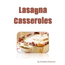 (영문도서) LASAGNA cASSEROLES: Every recipe ens with space for notes Recipes made with cottage cheese ... Paperback, Independently Published, English, 9781795278478