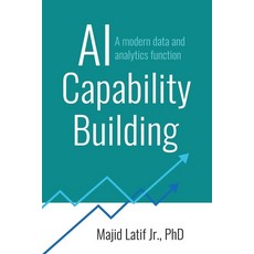 (영문도서)AI Capability Building: A modern data and analytics function Paperback, Bluebonnet Axiom Group, LLC, English, 9798995714705