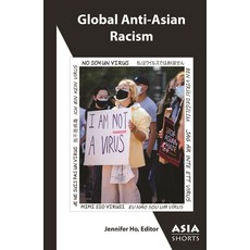 (영문도서) Global Anti-Asian Racism Paperback, Association for Asian Studies, English, 9781952636400