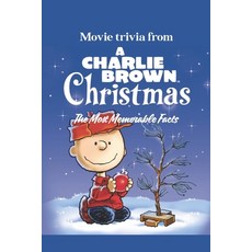 (영문도서) Movie trivia from A Charlie Brown Christmas: The Most Memorable Facts Paperback, Independently Published, English, 9798359044011