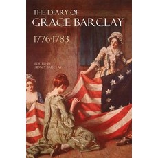 (영문도서)The Diary of Grace Barclay: 1776-1783: (Abridged Annotated) Paperback, Independently Published, English, 9781519052599