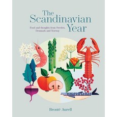 (영문도서)The Scandinavian Year: Food and Thoughts from Sweden Denmark and Norway Hardcover, Ryland Peters & Small, English, 9781788797184