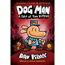 Dog Man 03 A Tale of Two Kitties From the Creator of Captain Underpants (HB)