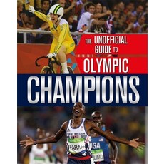 The Unofficial Guide to the Olympic Games: Champions Paperback, Wayland