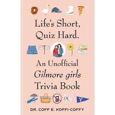 (英文圖書)Life's Short Quiz Hard.: An Unofficial Gilmore Girls Trivia Book 平裝版, S&s/Simon Element, 英文