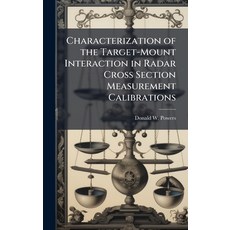 (영문도서)Characterization of the Target-Mount Interaction in Radar Cross Section Measurem... Hardcover, Hutson Street Press, English, 9781025139531