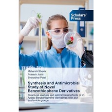 (영문도서) Synthesis and Antimicrobial Study of Novel Benzothiophene Derivatives Paperback, Scholars' Press, English, 9786206774105