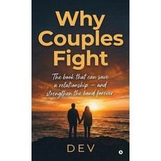 (영문도서)Why Couples Fight: The book that can save a relationship - and strengthen the bo... Hardcover, Notion Press, English, 9798902697671
