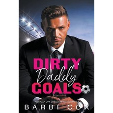 (영문도서) Dirty Daddy Goals Paperback, Barbi Cox, English, 9798224449781