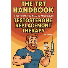 (英文圖書)The TRT Handbook: Everything You Need to Know About Testosterone Replacement The... 平裝版, Independently Published, 英文
