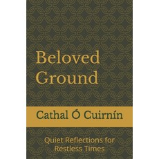 (英文圖書)Beloved Ground: Quiet Reflections for Restless Times 平裝版, Independently Published, 英文