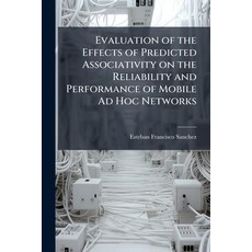 (영문도서)Evaluation of the Effects of Predicted Associativity on the Reliability and Perf... Paperback, Hutson Street Press, English, 9781025140384