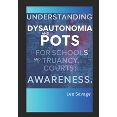 (英文圖書)Understanding Dysautonomia and POTS for Schools and Truancy Courts: Awareness 平裝版, Independently Published, 英文