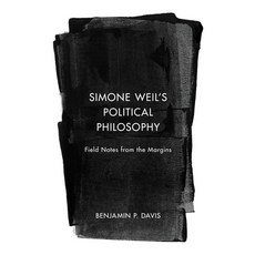 (영문도서) Simone Weil's Political Philosophy: Field Notes from the Margins Paperback, Rowman & Littlefield Publis..., English, 9781538171950