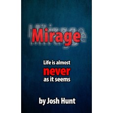 (영문도서)Mirage: Life is almost never as it seems. Paperback, Independently Published, English, 9798275094619