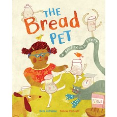 The Bread Pet: A Sourdough Story Hardcover, Barefoot Books