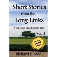 (영문도서)Short Stories from the Long Links: A collection of golf related tales Paperback, Createspace Independent Pub..., English, 9781517485351