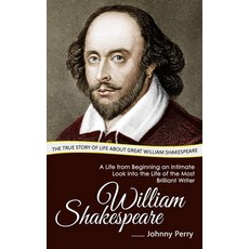 (영문도서) William Shakespeare: The True Story of Life about Great William Shakespeare (A Life from Begi... Paperback, Darby Connor, English, 9780993808814