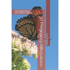 (영문도서)30 Pregnancy Affirmations: The complete bundle Paperback, Independently Published, English, 9798286297863