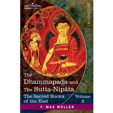 (영문도서) The Dhammapada and The Sutta-Nipâta: With the Sanatsugâtîya and the Anugîtâ Paperback, Cosimo Classics, English, 9781646797882