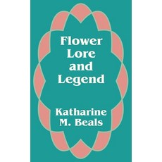 (영문도서) Flower Lore and Legend Paperback, Fredonia Books (NL), English, 9781410101617