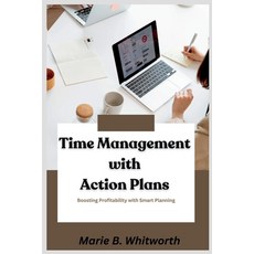 (영문도서) Time Management with Action Plans: Boosting Profitability with Smart Planning Paperback, Independently Published, English, 9798870627434