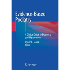 (영문도서) Evidence-Based Podiatry: A Clinical Guide to Diagnosis and Management Paperback, Springer, English, 9783030508555