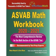ASVAB Math Workbook 2020 - 2021: The Most Comprehensive Review for the Math Section of the ASVAB Test Paperback, Effortless Math Education, English, 9781646123193