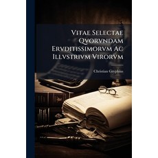 (英文圖書)Vitae Selectae Qvorvndam Ervditissimorvm Ac Illvstrivm Virorvm: Ut Et Helenae Co... 平裝版, Nabu Press, 英文
