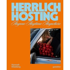 (영문도서)Herrlich Hosting: Hosting Anyone Anywhere Anytime Hardcover, Gestalten, English, 9783967042184