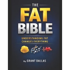 (英文圖書)The Fat Bible: Understanding fat changes everything. 平裝版, Independently Published, 英文