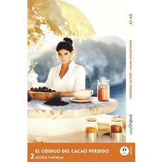 El Código del Cacao Perdido - Spanische Krimi-Lektüre A1-A2: Mit der Frank-Lesemethode leicht ve