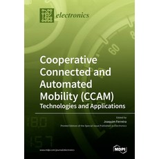 (영문도서)Cooperative Connected and Automated Mobility (CCAM): Technologies and Applications Paperback, Mdpi AG, English, 9783039281589