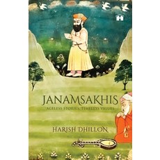 (영문도서) Janamsakhis: Ageless Stories Timeless Values Paperback, Hay House Publishers India, English, 9789388302463