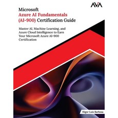 (영문도서)Microsoft Azure AI Fundamentals (AI-900) Certification Guide Paperback, Orange Education Pvt Ltd, English, 9789349887152