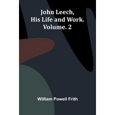 (英文圖書)John Leech His Life And Work. Vol. 2 平裝版, Alpha Edition, 英文