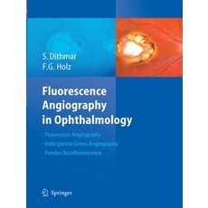 (영문도서) Fluorescence Angiography in Ophthalmology Paperback, Springer, English, 9783662517918
