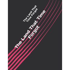 The Land That Time Forgot Paperback, Independently Published, English, 9798730028265