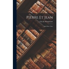 (英文圖書)Pierre Et Jean: And Other Tales 精裝版, Legare Street Press, 英文