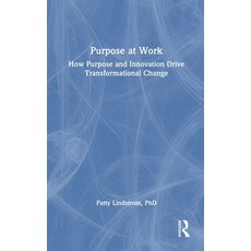(英文圖書)Purpose at Work: How Purpose and Innovation Drive Transformational Change 精裝版, Routledge, 英文