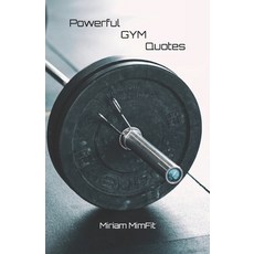 (영문도서)Powerful GYM Quotes: GYM Book GYM motivation GYM mindset gift for GYM enthusi... Paperback, Independently Published, English, 9798274733113