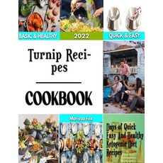 (영문도서) Turnip Recipes: Dreamland Casserole cooking guide Paperback, Independently Published