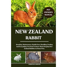 (영문도서)New Zealand Rabbit: Breeding Maintenance Health Care Handling Feeding And Ev... Paperback, Independently Published, English, 9798287578770