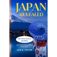(英文圖書)Japan Revealed: Essential Itineraries Hidden Gems and Local Secrets for the Ul... 平裝版, Independently Published, 英文