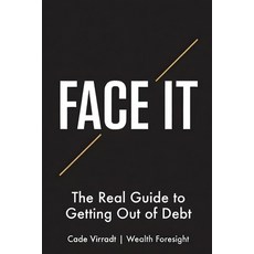 (英文圖書)Face It: The Real Guide to Getting Out of Debt 平裝版, Independently Published, 英文