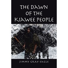 The Dawn of the Kiawee People Paperback, Page Publishing, Inc