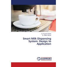 (영문도서)Smart Milk Dispensing System: Design to Application Paperback, LAP Lambert Academic Publis..., English, 9786209399329