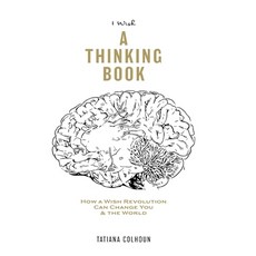 (영문도서) 1 Wish: A Thinking Book: How A Wish Revolution Can Change You & The World. Paperback, Createspace Independent Pub..., English, 9781717321152