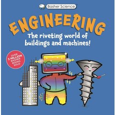 Basher Science:Engineering: Machines and Buildings, Basher Science, Jackson, Tom, Basher, Simon,.., Kingfisher