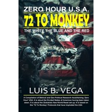 (영문도서) 72 To Monkey: Zero Hour U.S.A. Paperback, Lulu.com, English, 9781304506146